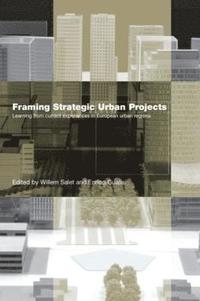 bokomslag Framing Strategic Urban Projects
