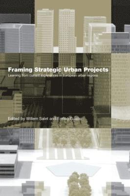 Framing Strategic Urban Projects 1