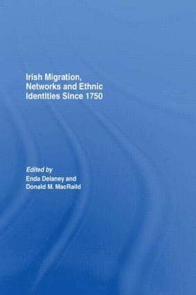 Donald Macraild, Enda Delaney, Donald (School of History and International Affairs) Macraild, Scotland) Delaney, Enda (University of Edinburgh, Dr Enda Delaney, Donald M. MacRaild, Donald M. Macraild - Irish Migration, Networks and Ethnic Identities since 1750, Inbunden