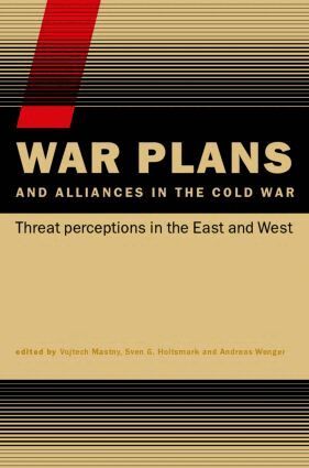 Vojtech Mastny, Sven S. Holtsmark, Andreas Wenger - War Plans and Alliances in the Cold War, Inbunden