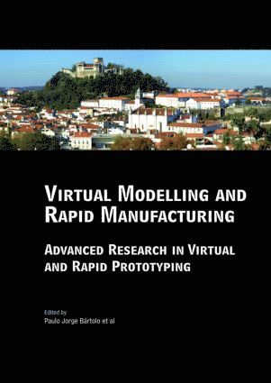 Virtual Modelling and Rapid Manufacturing 1