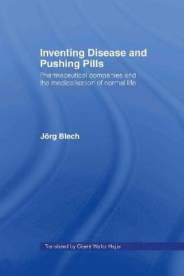 Inventing Disease and Pushing Pills 1