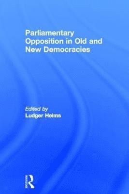 Parliamentary Opposition in Old and New Democracies 1