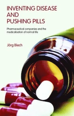 bokomslag Inventing Disease and Pushing Pills