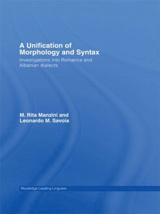 M. Rita Manzini, Leonardo M. Savoia - Unification of Morphology and Syntax, Inbunden