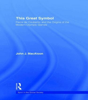 John J. MacAloon - This Great Symbol, Inbunden