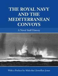 bokomslag Royal Navy and the Mediterranean Convoys