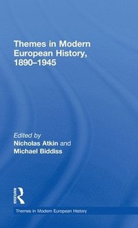 bokomslag Themes in Modern European History, 1890-1945