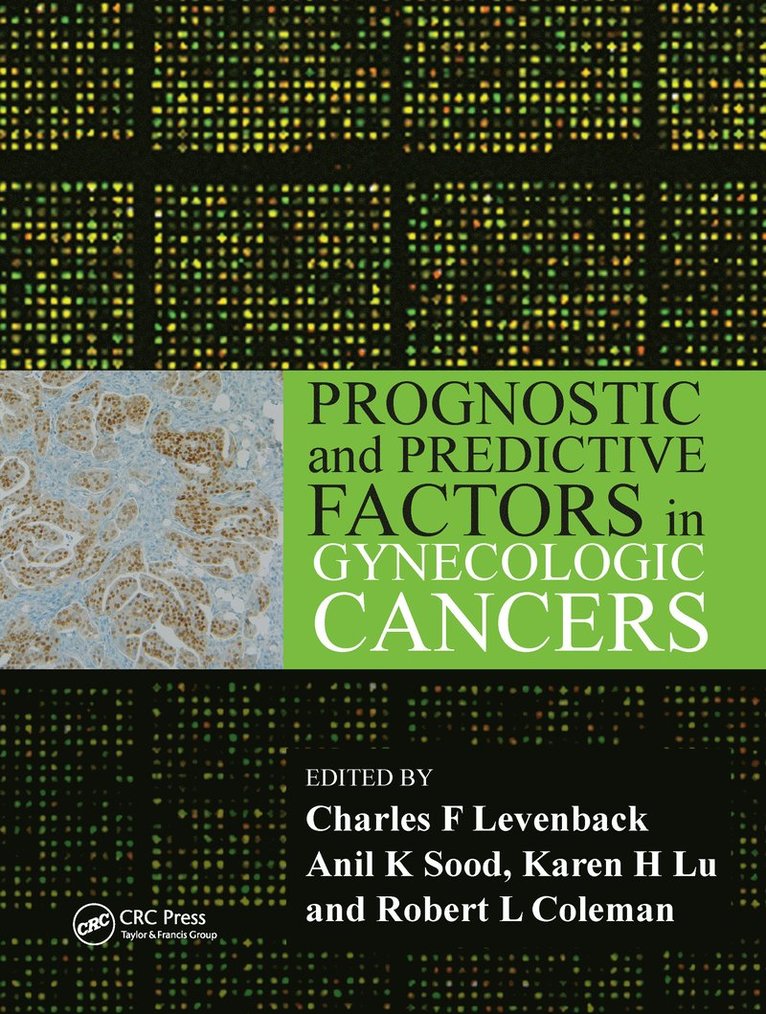 Charles F. Levenback, Anil Sood, Karen H Lu, Robert Coleman, USA) Levenback, Charles F. (MD Anderson Cancer Center, Houston, Texas, USA) Coleman, Robert (MD Anderson Cancer Center, Houston, Texas - Prognostic and Predictive Factors in Gynecologic Cancers, Inbunden