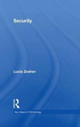 Lucia Zedner, UK) Zedner, Lucia (University of Oxford - Security, Inbunden