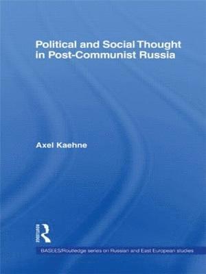 Political and Social Thought in Post-Communist Russia 1