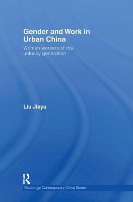 Gender and Work in Urban China 1