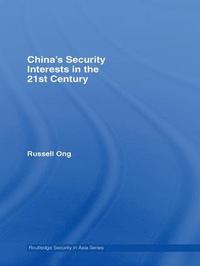 bokomslag China's Security Interests in the 21st Century