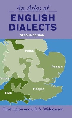 Clive Upton, J.D.A Widdowson, J. D. a. Widdowson, J. D. A Widdowson - Atlas of English Dialects, Inbunden