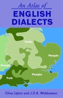 Clive Upton, J.D.A Widdowson, J. D. a. Widdowson, J. D. A Widdowson - Atlas of English Dialects, Häftad