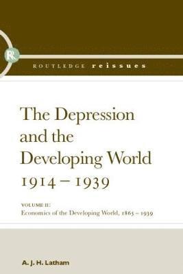 The Depression and the Developing World, 1914-1939 1