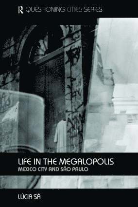 Life in the Megalopolis
