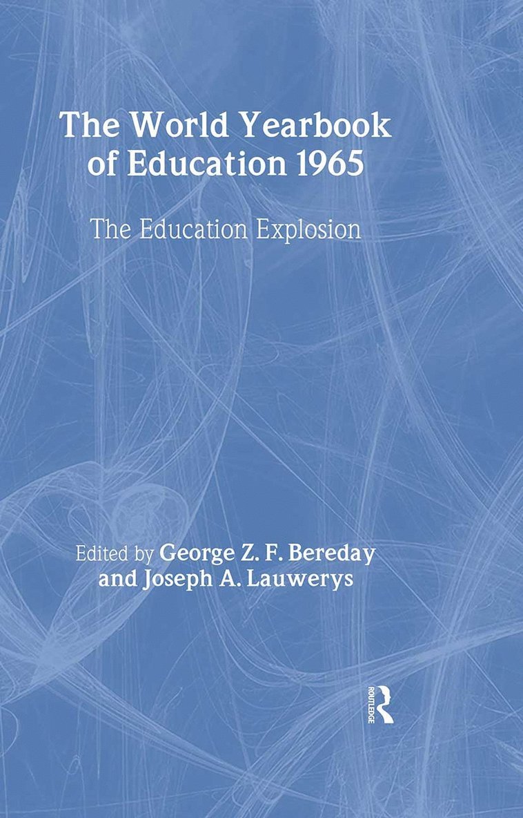 George Z. F. Bereday, Joseph A. Lauwerys - World Yearbook of Education 1965, Inbunden