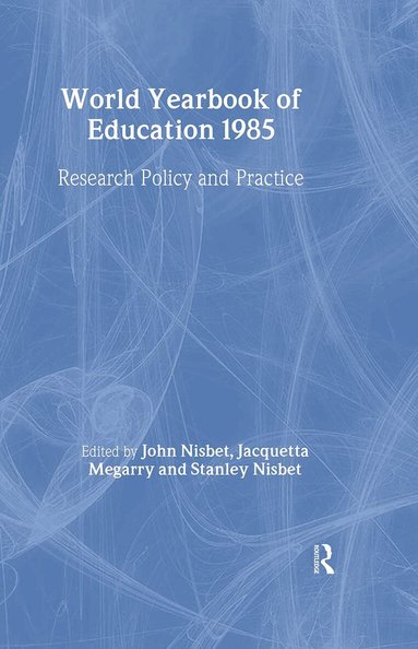 John Nisbet, Jacquetta Megarry, Stanley Nisbet - World Yearbook of Education 1985, Inbunden