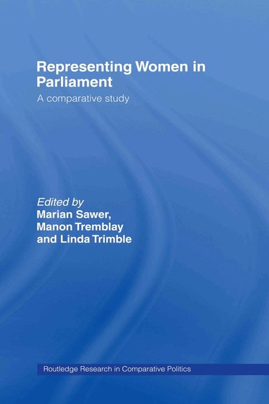 Marian Sawer, Manon Tremblay, Linda Trimble - Representing Women in Parliament, Inbunden