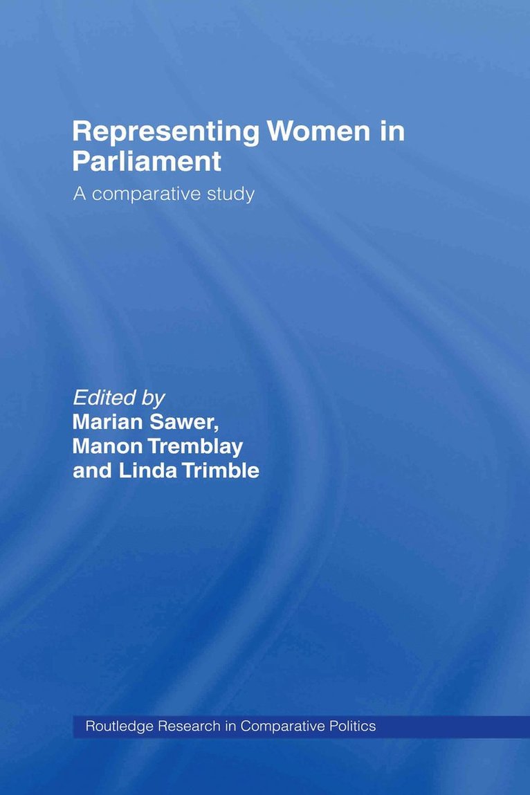 Marian Sawer, Manon Tremblay, Linda Trimble, Australia) Sawer, Marian (Australian National University, Canada) Tremblay, Manon (University of Ottawa, Canada) Trimble, Linda (University of Alberta - Representing Women in Parliament, Inbunden