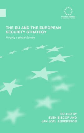 Sven Biscop, Jan Joel Andersson - EU and the European Security Strategy, Inbunden