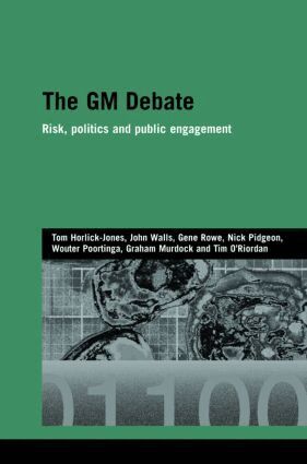 Tom Horlick-Jones, John Walls, Gene Rowe, Nick Pidgeon, Wouter Poortinga, Graham Murdock, Tim O'Riordan - GM Debate, Inbunden
