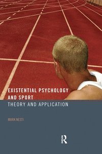 bokomslag Existential Psychology and Sport