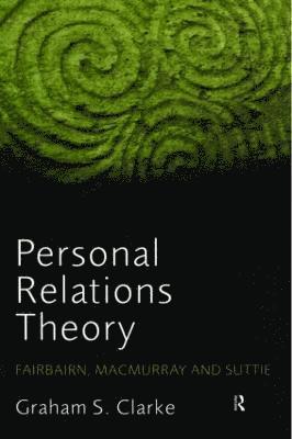 Graham S. Clarke, UK) Clarke, Graham S. (University of Essex - Personal Relations Theory, Häftad