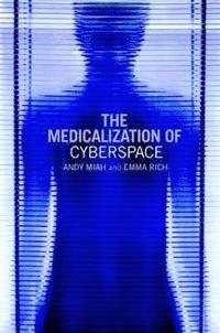 bokomslag The Medicalization of Cyberspace