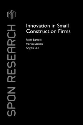 Peter Barrett, Martin Sexton, Angela Lee - Innovation in Small Construction Firms, Inbunden