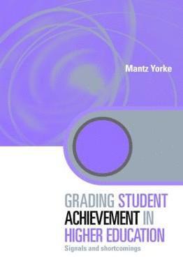 Grading Student Achievement in Higher Education 1