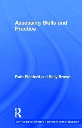 Sally Brown, Ruth Pickford - Assessing Skills and Practice, Häftad