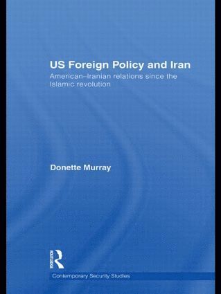 bokomslag US Foreign Policy and Iran