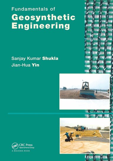 Sanjay Kumar Shukla, Jian-Hua Yin - Fundamentals of Geosynthetic Engineering, Inbunden