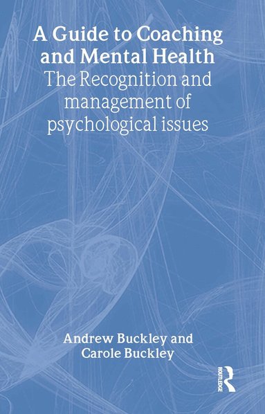 Andrew Buckley, Carole Buckley - Guide to Coaching and Mental Health, Inbunden
