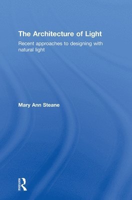 Mary Ann Steane, UK) Steane, Mary Ann (University of Cambridge - Architecture of Light, Inbunden