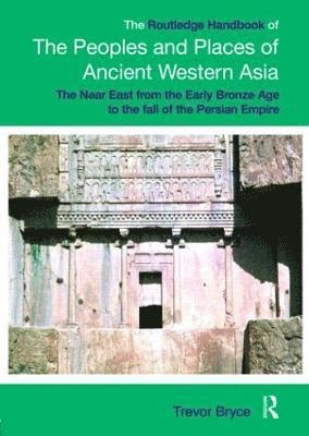 The Routledge Handbook of the Peoples and Places of Ancient Western Asia 1