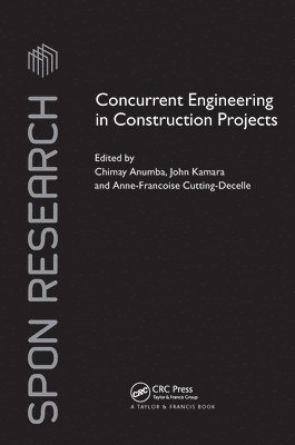 Chimay Anumba, John M. Kamara, Anne-Francoise Cutting-Decelle, USA) Anumba, Chimay (Pennsylvania State University - Concurrent Engineering in Construction Projects, Inbunden