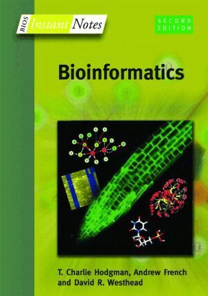 J Howard Parish, Richard M Twyman, Charlie Hodgman, Andrew French, David Westhead - BIOS Instant Notes in Bioinformatics, Häftad