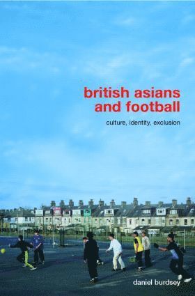 bokomslag British Asians and Football