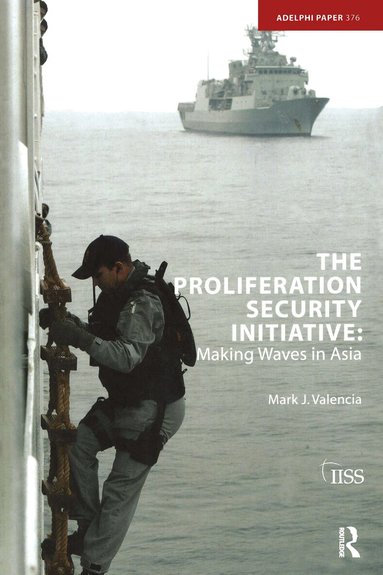Mark J. Valencia - Proliferation Security Initiative, Häftad