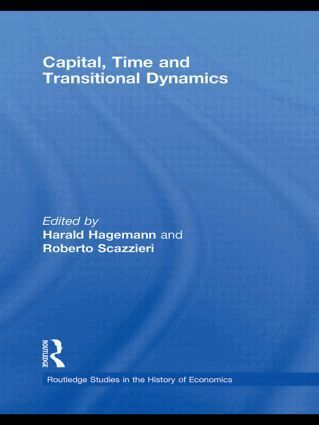 Harald Hagemann, Roberto Scazzieri - Capital, Time and Transitional Dynamics, Inbunden