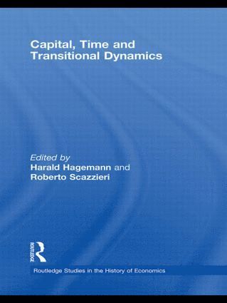 Harald Hagemann, Roberto Scazzieri, Germany) Hagemann, Harald (Universitat Hohenheim, Stuttgart - Capital, Time and Transitional Dynamics, Inbunden