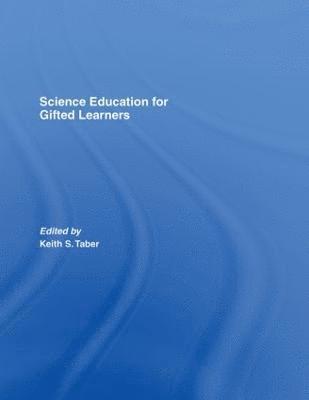 Science Education for Gifted Learners 1