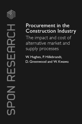 William Hughes, Patricia M. Hillebrandt, David Greenwood, Wisdom Kwawu - Procurement in the Construction Industry, Inbunden