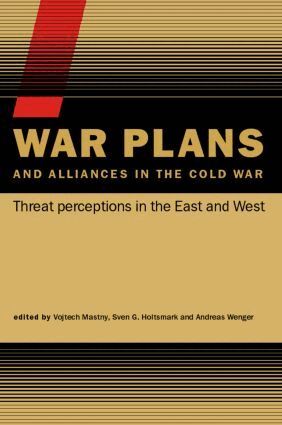 Vojtech Mastny, Sven S. Holtsmark, Andreas Wenger - War Plans and Alliances in the Cold War, Häftad