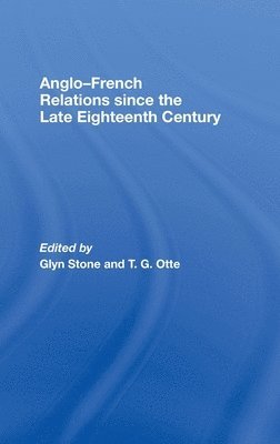 Anglo-French Relations since the Late Eighteenth Century 1