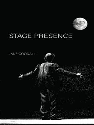 Jane Goodall, Australia) Goodall, Jane (University of Western Sydney - Stage Presence, Häftad