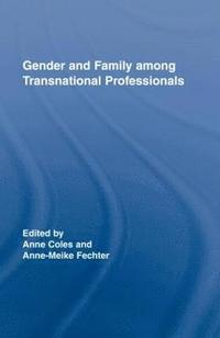 bokomslag Gender and Family Among Transnational Professionals